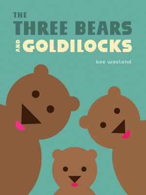 cover image of The Three Bears and Goldilocks